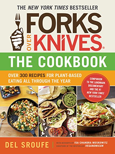 Forks Over Knives: Over 300...